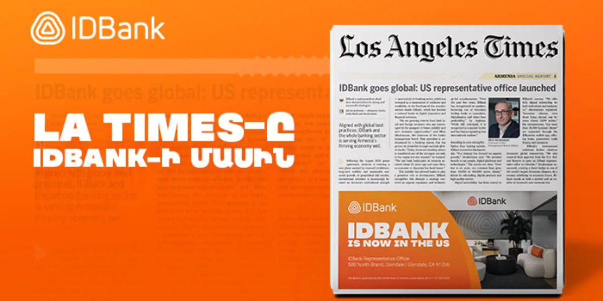 IDBank выходит на международный уровень: интервью Мгера Абраамяна для Los Angeles Times