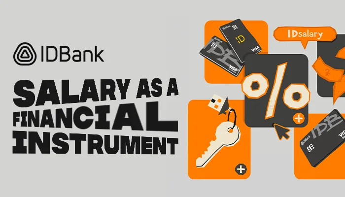 Salary Is More Than Just Income: How to Turn It into a Financial Tool. IDBank